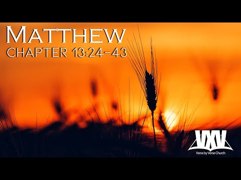 Verse by Verse - Matthew 13:24-43