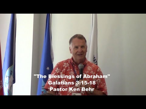 "The Blessings of Abraham" Galatians 3:15-18