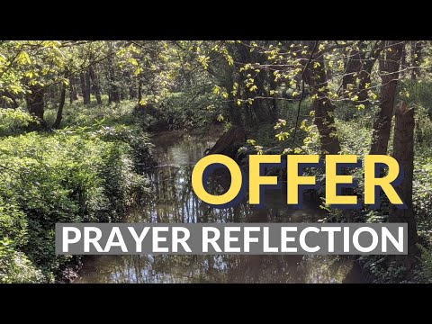OFFER PRAYER REFLECTION - Romans 12:1-2 & Matthew 20:25-28 - Thy Kingdom Come Day 5