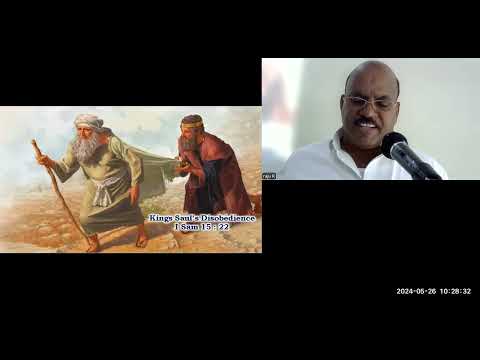 Kings Saul’s Disobedience -I Sam 15 : 22-Free Kannada Bible Study - Br Raju - 8867768876-26/5/24