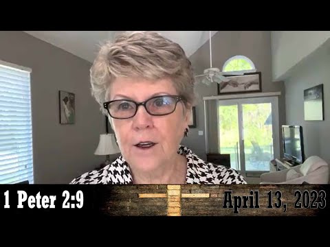 Daily Devotionals for April 13, 2023 - 1 Peter 2:9 by Bonnie Jones