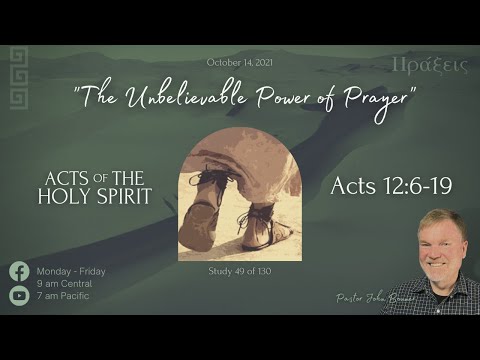 Acts 12:6-19  ????   "The Unbelievable Power of Prayer" | Pastor John Bonner