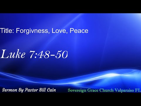 Forgiveness, Love, Peace | Luke 7:48-50
