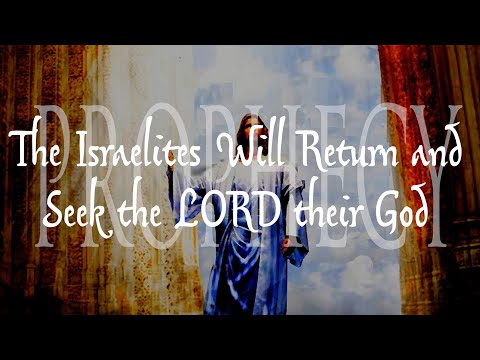 Daily Scripture - Hosea 3:4‭-‬5 - Jesus Prophecy - The Israelites Will Return to Seek the LORD
