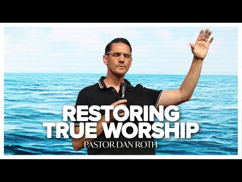 Restoring True Worship - 2 Kings 23:1-3 by Pastor Dan Roth