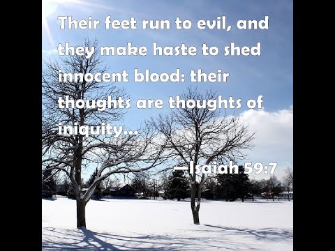 Isaiah 59:7:  A Quick Look (The reason they murder)