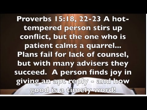 Proverbs 15:18, 22 23 -  Right Question   Wrong Tone = Conflict