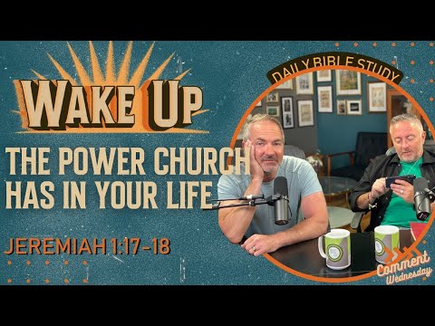 WakeUp Daily Devotional | The Power Church Has in Your Life | 2 Corinthians 5:15