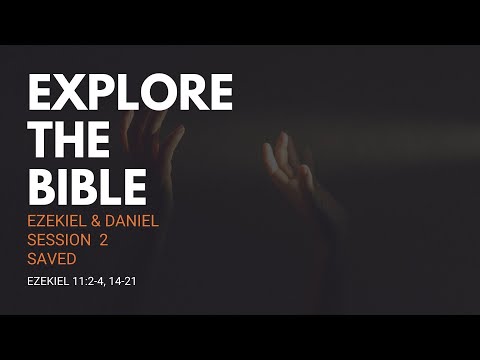 Lifeway | Explore The Bible: Saves (Ezekiel 11:2-4,14-21)
