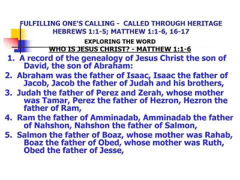 FULFILLING ONE'S CALLING - Hebrews 1:1-5; Matthews 1:1-6, 16-17