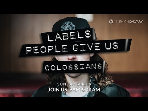 Labels People Give Us - Colossians 1:19-23 - Estranged