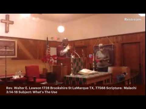 Rev. Walter E. Lawson 1728 Brookshire St LaMarque TX, 77568 Scripture:  Malachi 3:14-18 Subject: …