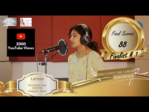 Larissa ll SMF07JR ll  Sing unto the Lord - Psalm 96:1 ll Online Gospel Singing Competition 2022