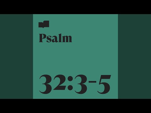 Psalm 32:3-5 (feat. James Lepine & Park Church Music)