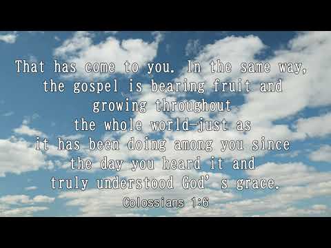 iway bible verse (Colossians 1:6)