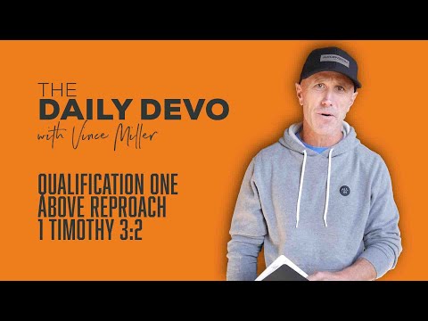 Qualification One — Above Reproach | 1 Timothy 3:2