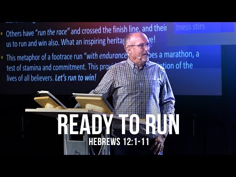 Ready to Run (Hebrews 12:1-11)