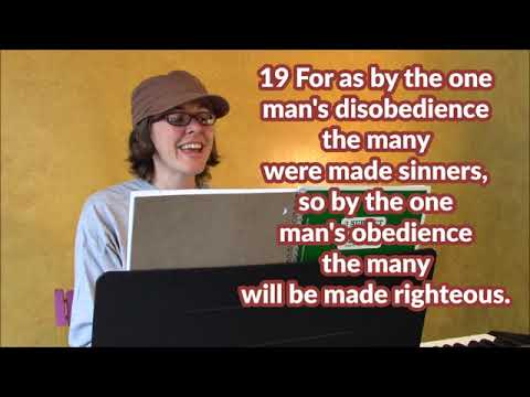 Romans 5:1-21 (5:1-11 and 5:12-21) -ESV song