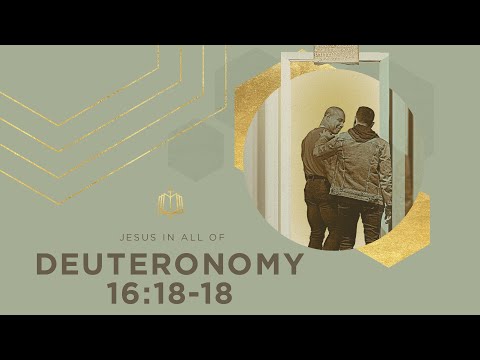 JUDGE, KING, PRIEST, & PROPHET | Bible Study | Deuteronomy 16:18-18