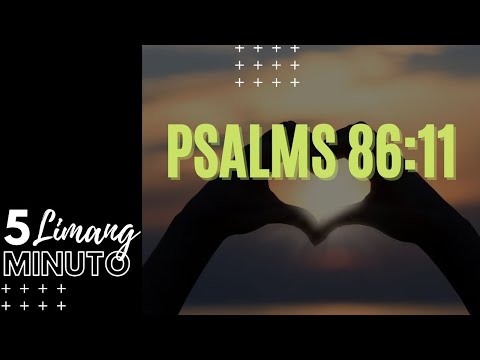 UNDIVIDED HEART : LIMANG MINUTO : Psalms 86:11