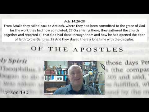 Acts 14: 26-28 Lesson 130 September 19, 2022