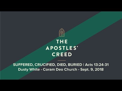 Suffered, Crucified, Died, Buried | Acts 13:24-31