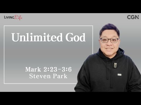 Unlimited God (Mark 2:23-3:6) - Living Life 01/06/2024 Daily Devotional Bible Study