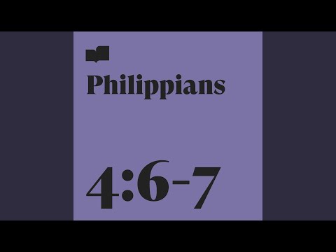 Philippians 4:6-7 (feat. Page CXVI, Aaron Strumpel & Joel Limpic)