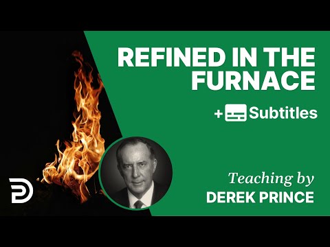 Refined In The Furnace | Part 68 | Derek Prince Devotions