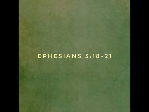 Ephesians 3:18-21. The love of Christ