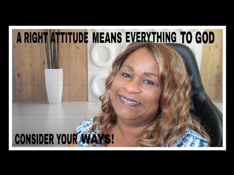 A Right Attitude Means Everything To God. Haggai 2:10-14