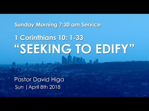 1 Corinthians 10: 1-33| Sunday Service 7:30 am | April 8th .2018
