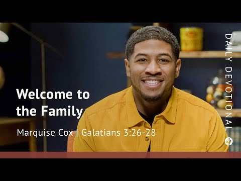 Welcome to the Family | Galatians 3:26–28 | Our Daily Bread Video Devotional