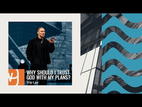 Why Should I Trust God with My Plans? // James 4:13-17 // Watermark Community Church