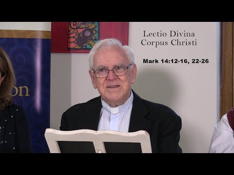 Lectio Reflection - Corpus Christi - Mark 14:12-16, 22-26