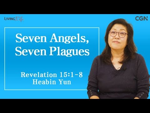 Seven Angels, Seven Plagues (Revelation 15:1-8) Living Life 12/14/2024 Daily Devotional BIble Study