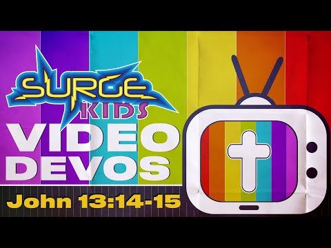 Surge Kids Devotional | John 13:14 15