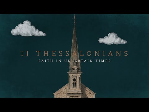 Faith In Uncertain Times - II Thess. 3:6-12 on December 5, 2021