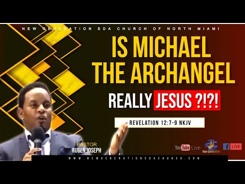 12-3-22 | Is Michael The Archangel Really Jesus?!?! | Past. Ruben Joseph | Revelation 12:7-9 NKJV |