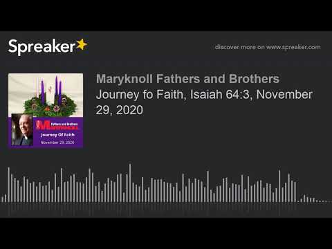 Journey fo Faith, Isaiah 64:3, November 29, 2020