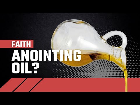 What's the Deal with Anointing Oil? (James 5:14)