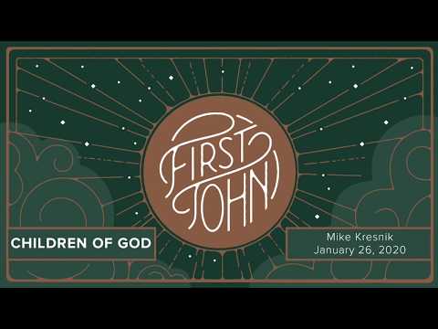 Children of God | 1 John 2:28-3:10