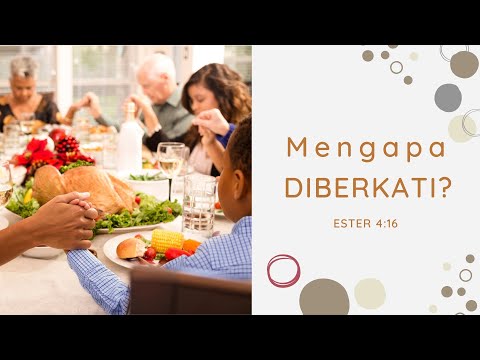 Mengapa Diberkati | Ester 4 : 16