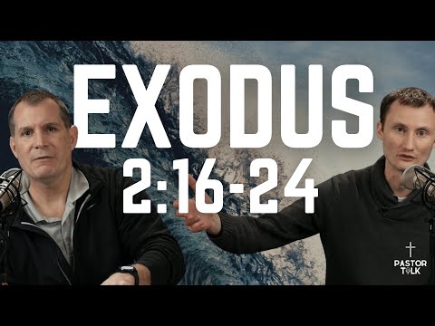 A Transition to Something BIG! | Exodus 2:16-24 | Pastor Talk