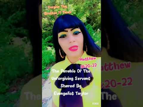 Forgive Thy Brother 77 Times Matthew 18:20-22 Shared By Evangelist Taylor