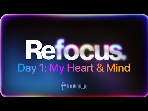 Day 1: My Heart and Mind | 7 Days of Prayer and Fasting