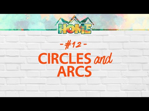 Home #12: Circles and Arcs | Genesis 35:1-29