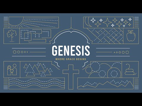 Genesis: Where Grace Begins - The Call of Abram - Genesis 11:27-32