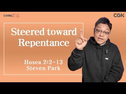 Steered toward Repentance (Hosea 2:2-13) Living Life 10/02/2024 Daily Devotional Bible Study