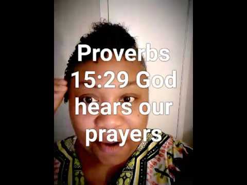 Proverbs 15:29 God hears our prayers